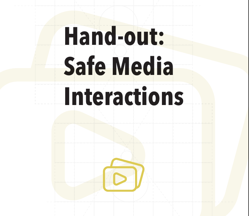 Handout Guide Safe Media Interactions